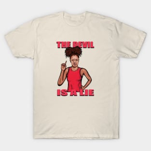 The Devil is a lie T-Shirt